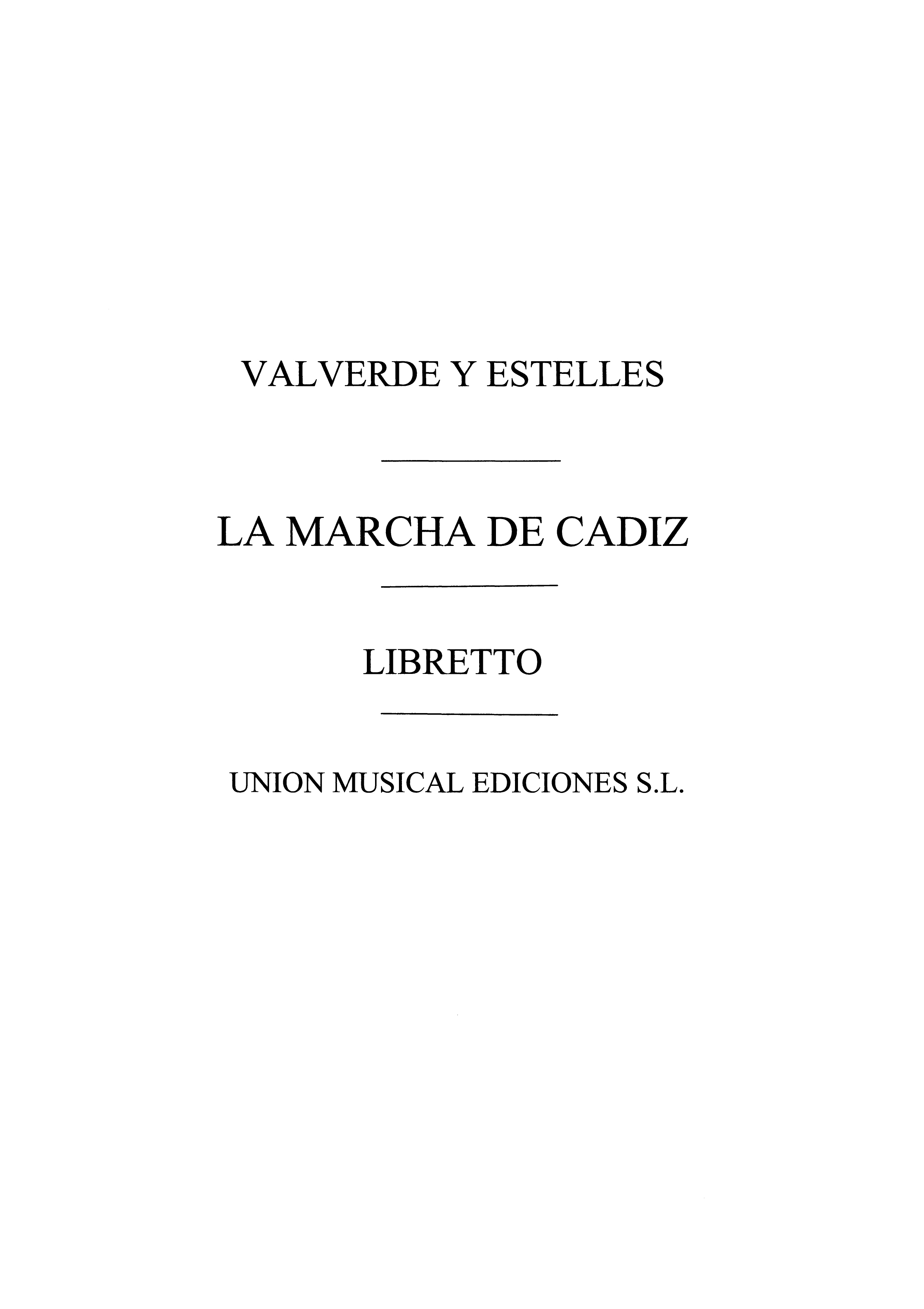 Joaquin Valverde: La Marcha Da Cadiz (Libreto): Vocal