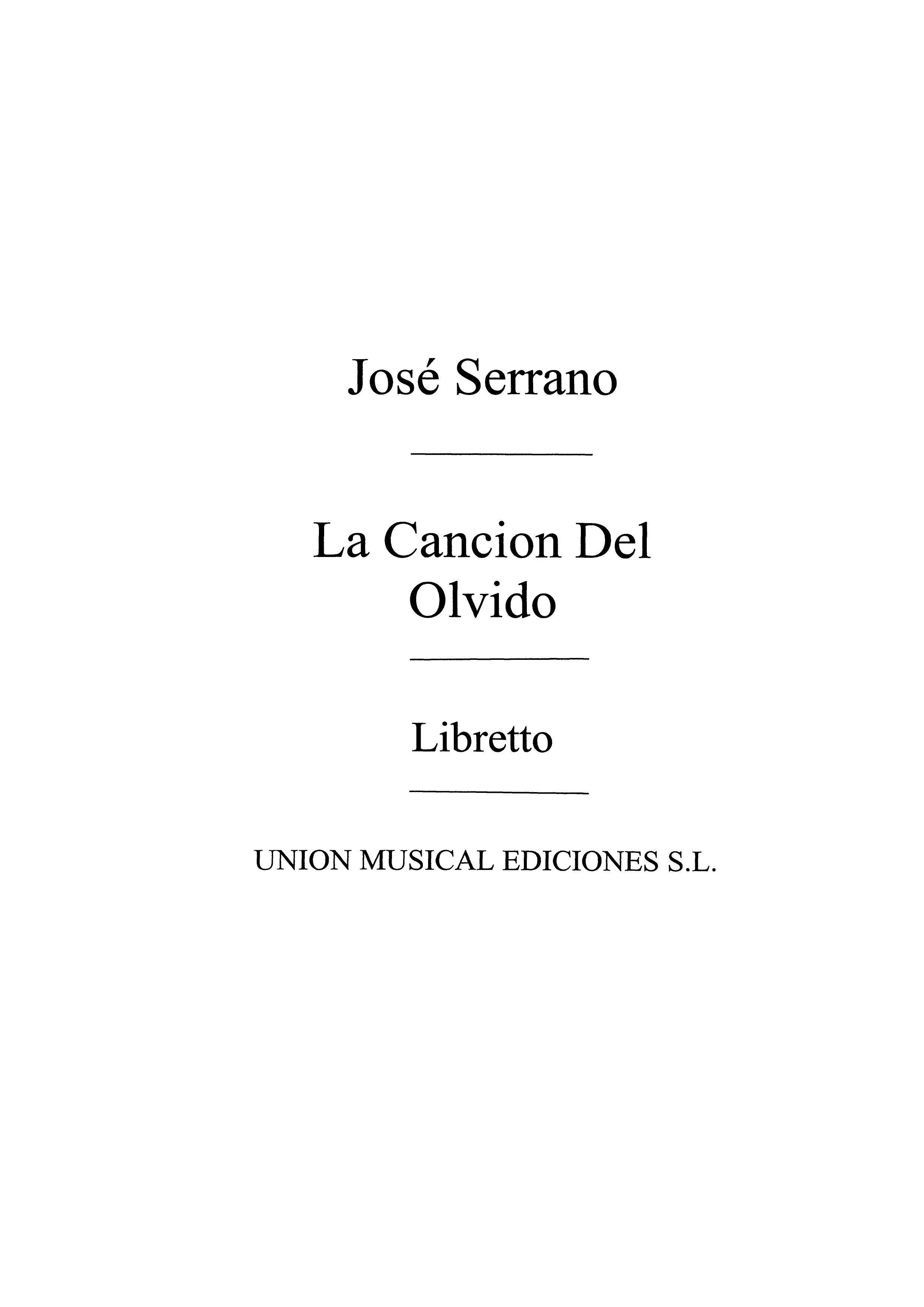 Jose Serrano: La Cancion Del Olvido (Libreto): Opera: Instrumental Work