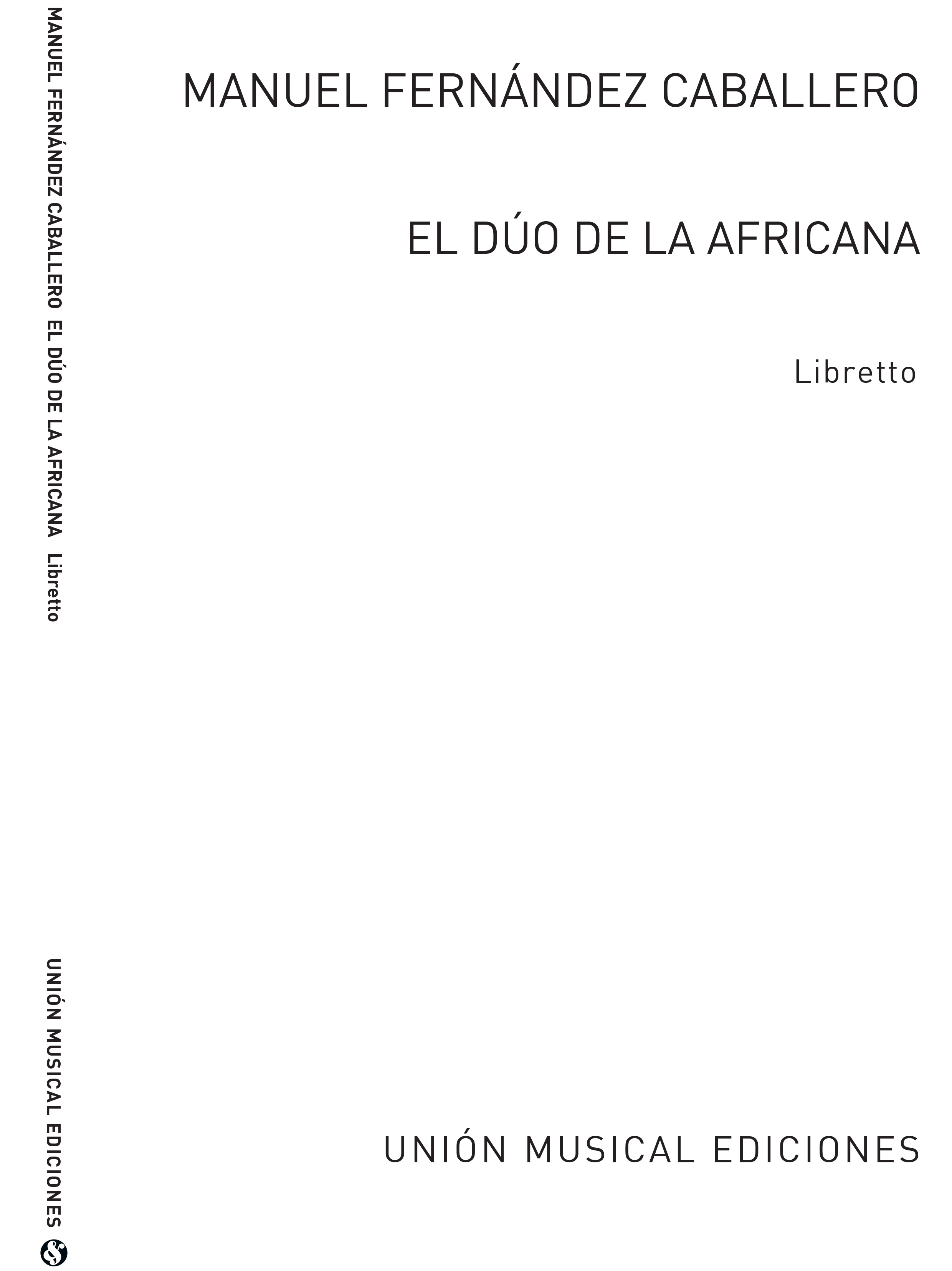 Manuel Fernandez Caballero: El Duo de la Africana (Libretto): Opera: