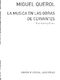 Miguel Querol: La Musica En Las Obras De Cervantes: Voice: Instrumental Work