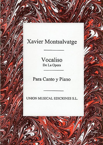 Xavier Montsalvatage: Xavier Montsalvatge: Vocaliso (De La Opera): Voice: Vocal