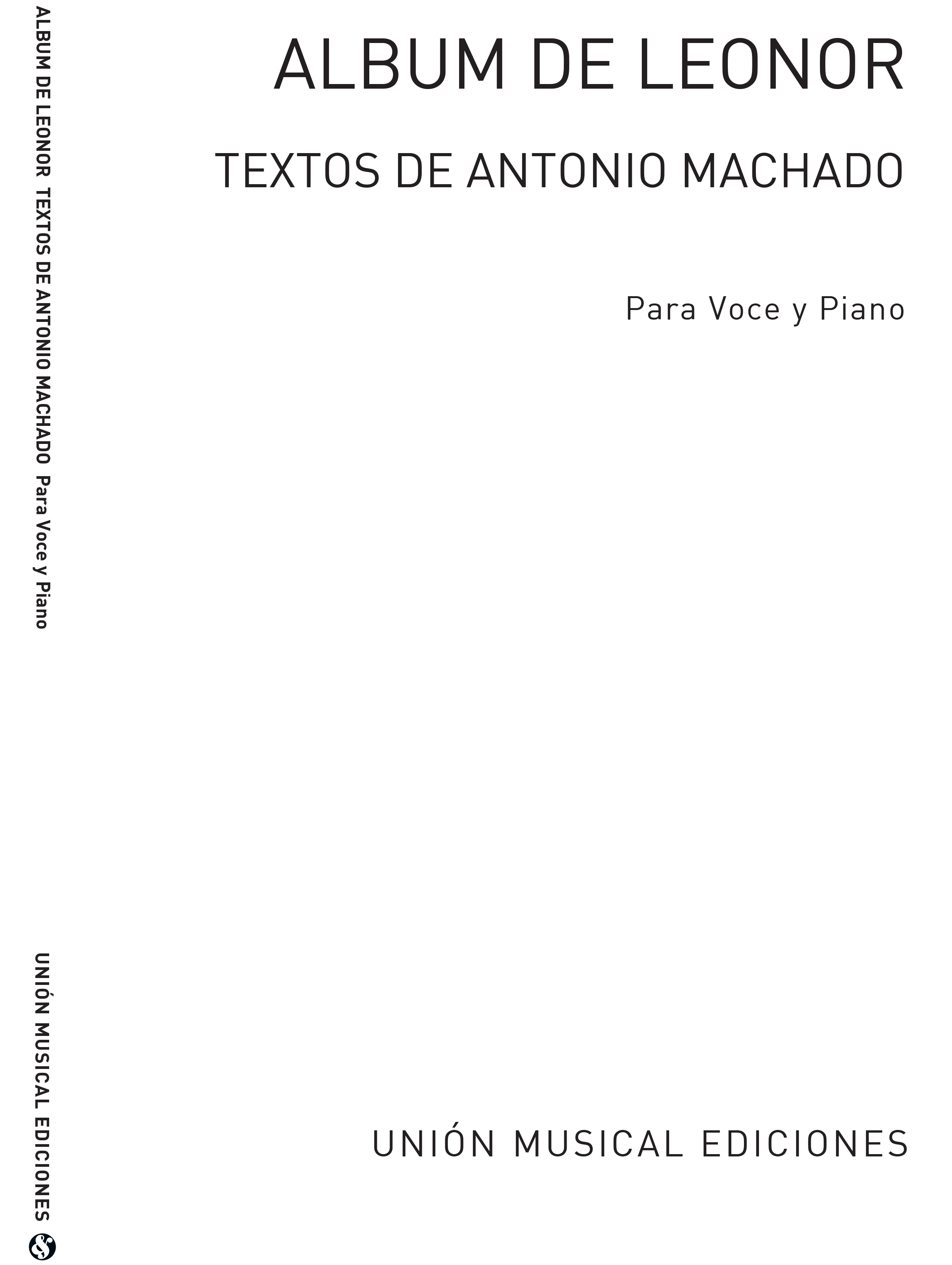 Antonio Machado: Album De Leonor: (Antonio Machado) Voice and Piano: Voice: