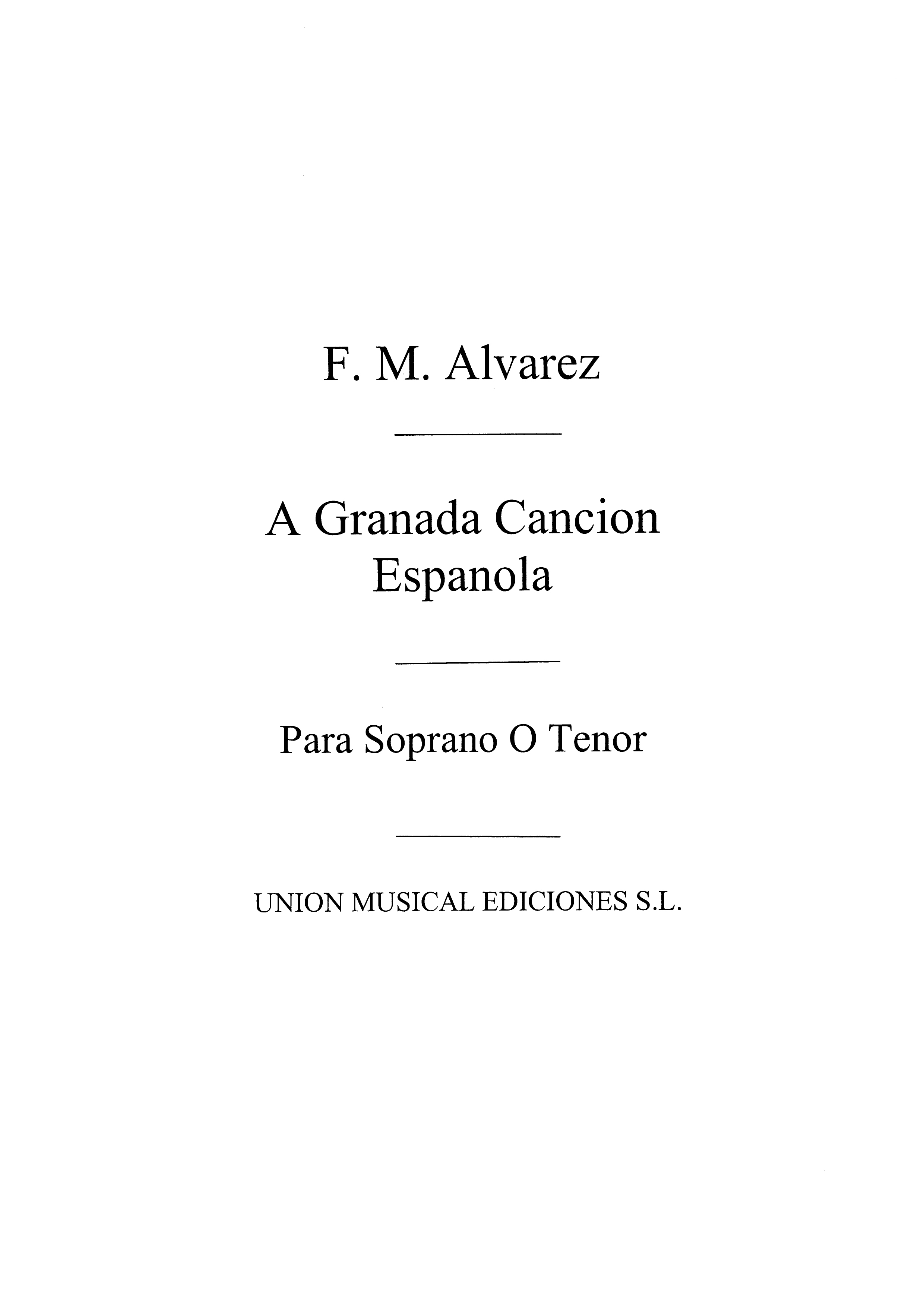 Fermin Alvarez: A Granada  Cancion Espanola for Voice and Piano: Voice: