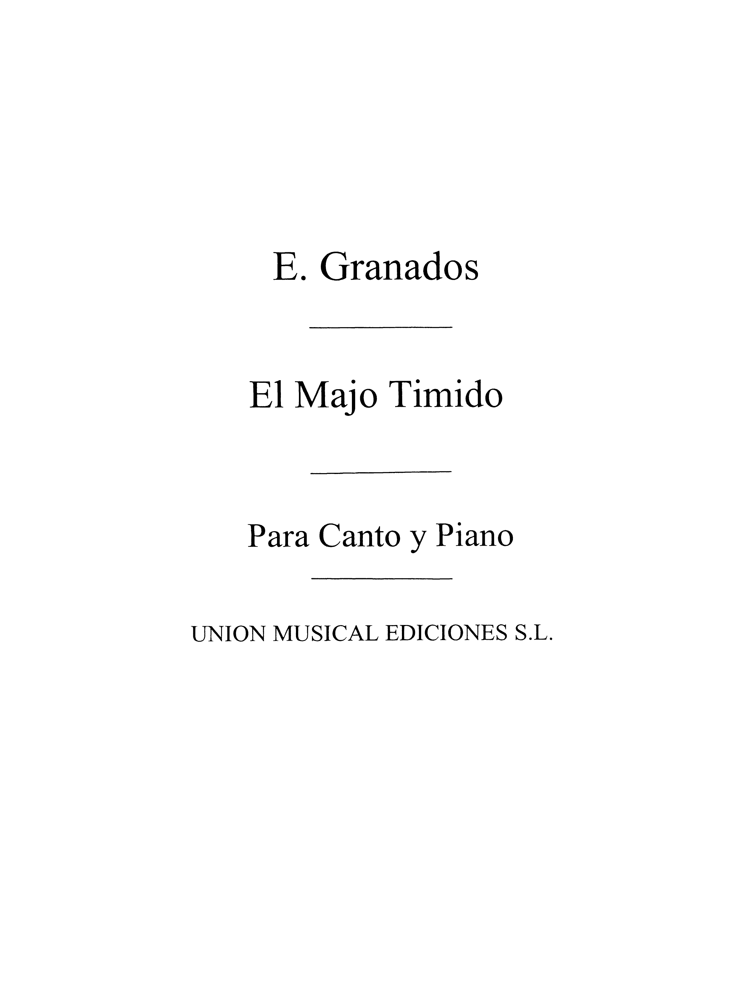 Enrique Granados: El Majo Timido From Coleccion De Tonadillas: Voice: