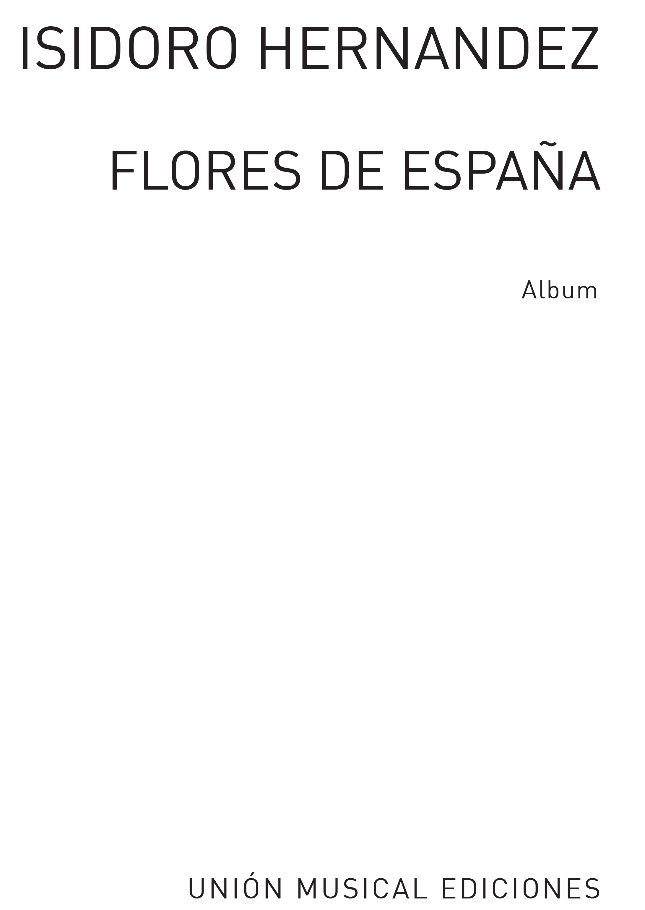 Isidoro Hernandez: Flores De Espana: Voice: Vocal Album