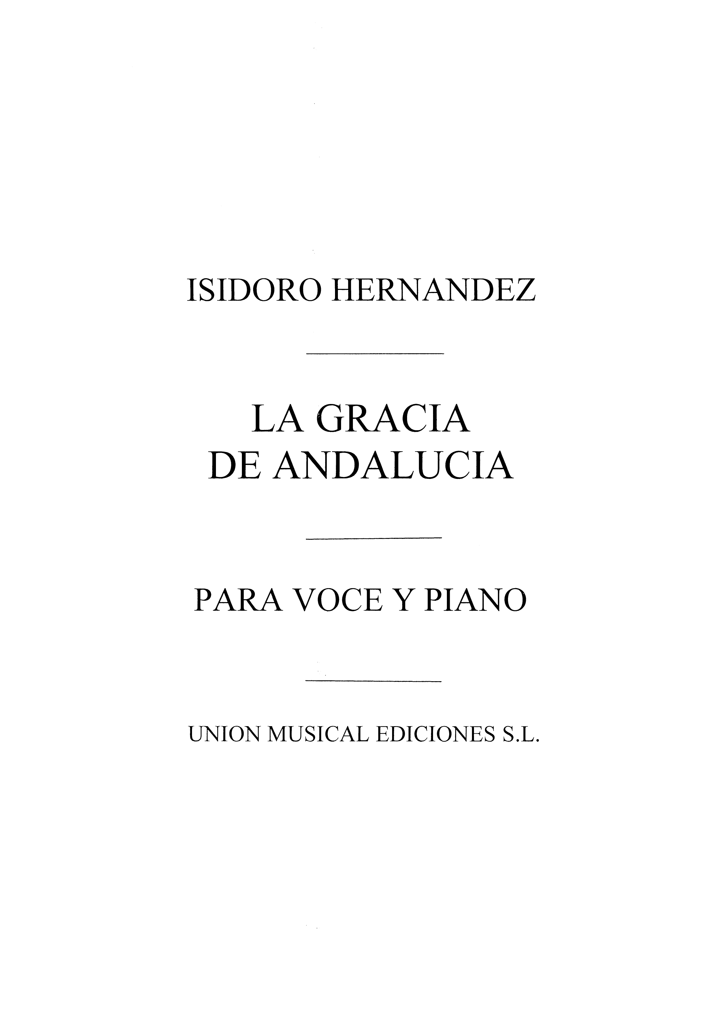 Isidoro Hernandez: La Gracia De Andalucia: Voice: Instrumental Work