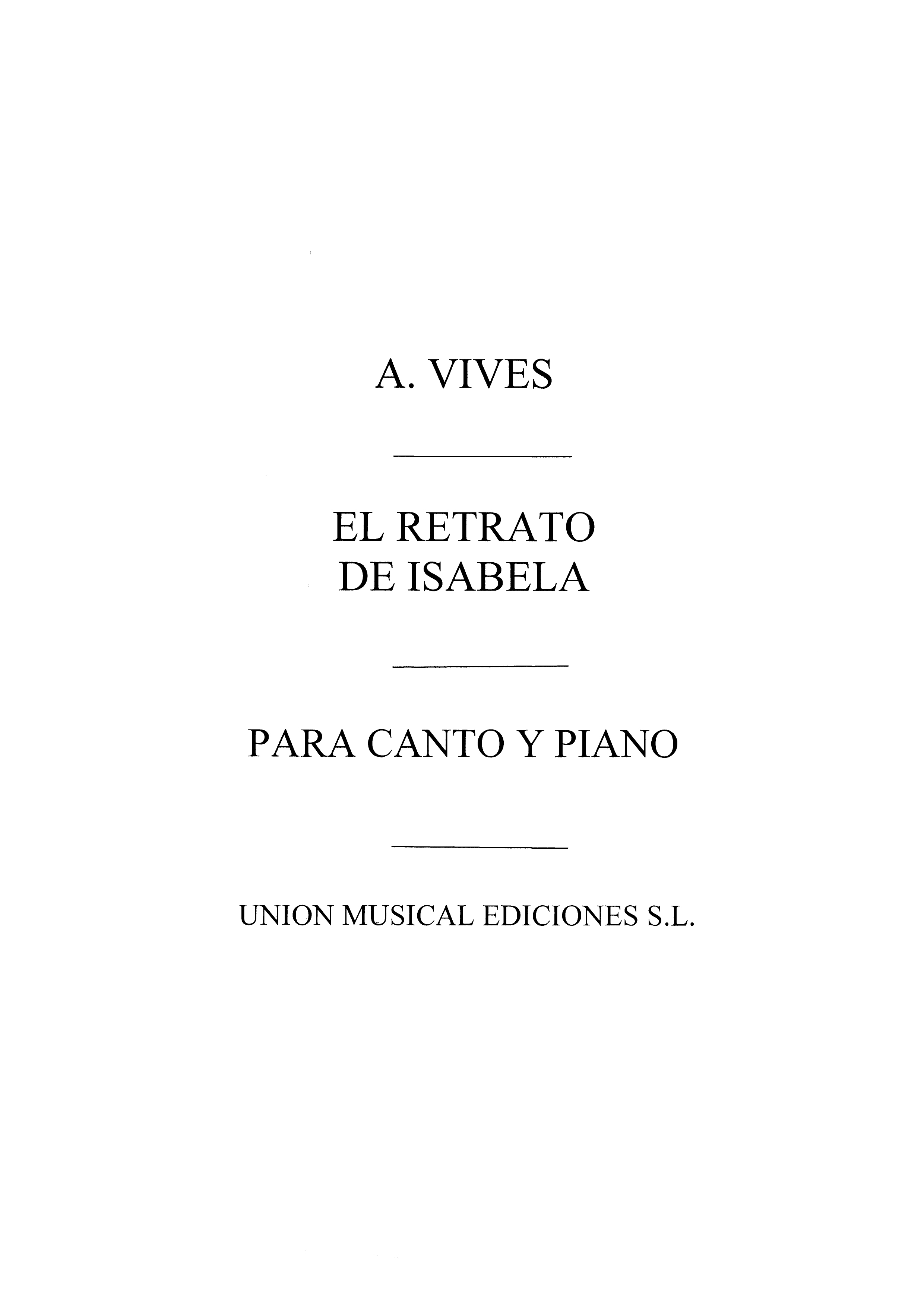 Amadeo Vives: Vives: El Retrato De Isabela: Voice: Score