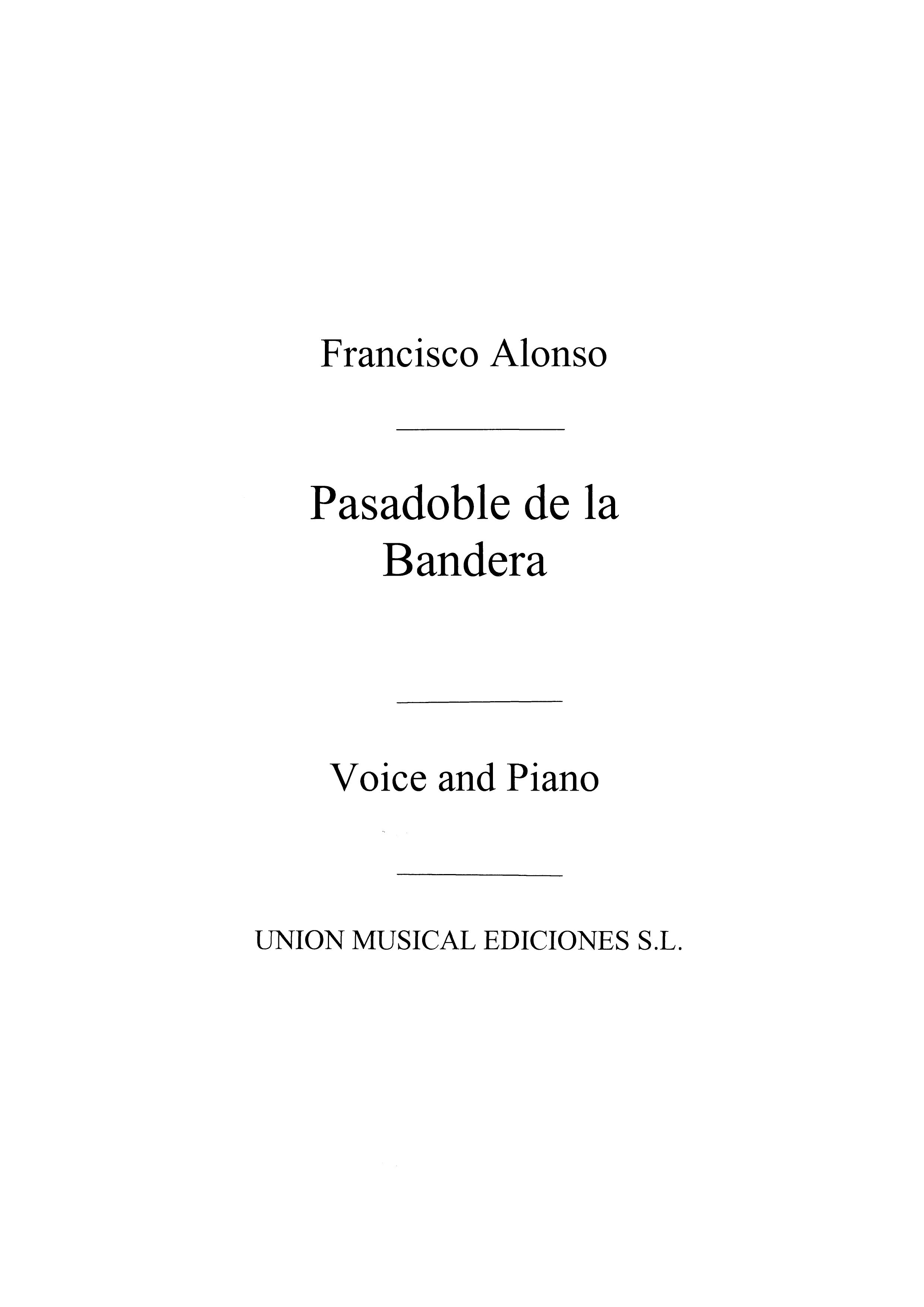Francisco Alonso: Pasodoble De La Bandera No.5 From Las Corsarias: Voice: Vocal