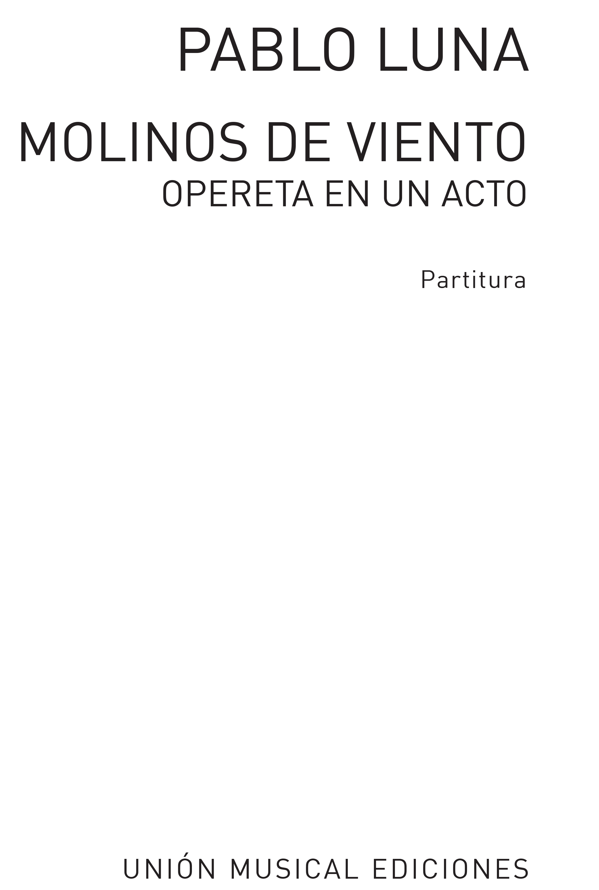 Pablo Luna: Molinos De Viento: Opera: Vocal Score