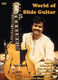 World Of Slide Guitar (DVD): Guitar: Artist Songbook