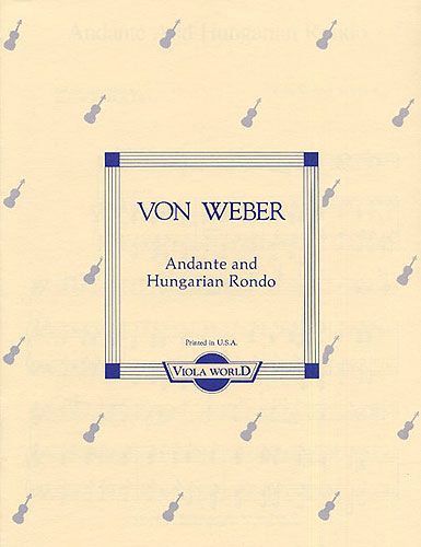 Carl Maria von Weber: Andante And Hungarian Rondo For Viola And Piano: Viola: