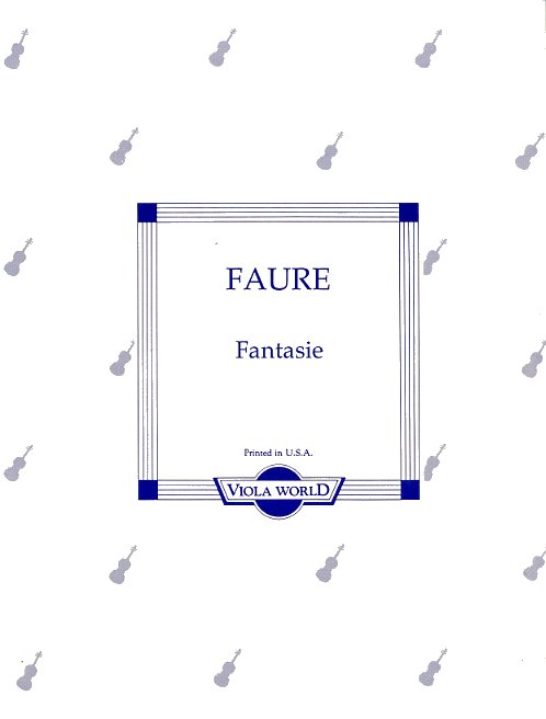 Gabriel Faur: Fantasie (Viola): Viola: Instrumental Work