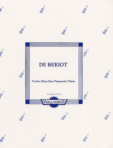 Charles Auguste de Briot: 12 Short Easy Progressive Duets For 2 Violas: Viola: