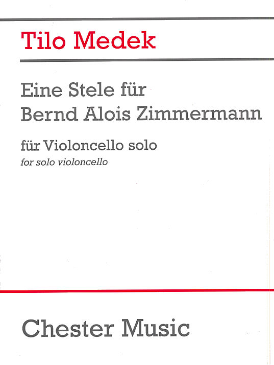 Tilo Medek: Eine Stele Für Bernd Alois Zimmermann: Cello: Instrumental Work