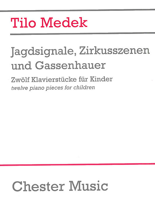 Tilo Medek: Jagdsignale Zirkusszenen And Gassenhauer: Piano: Instrumental Album