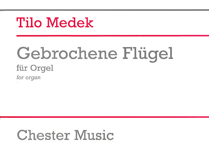 Tilo Medek: Gebrochene Flgel: Organ: Instrumental Work