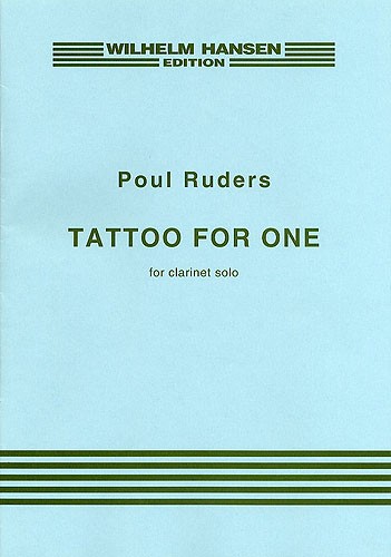 Poul Ruders: Tattoo For One: Clarinet: Instrumental Work
