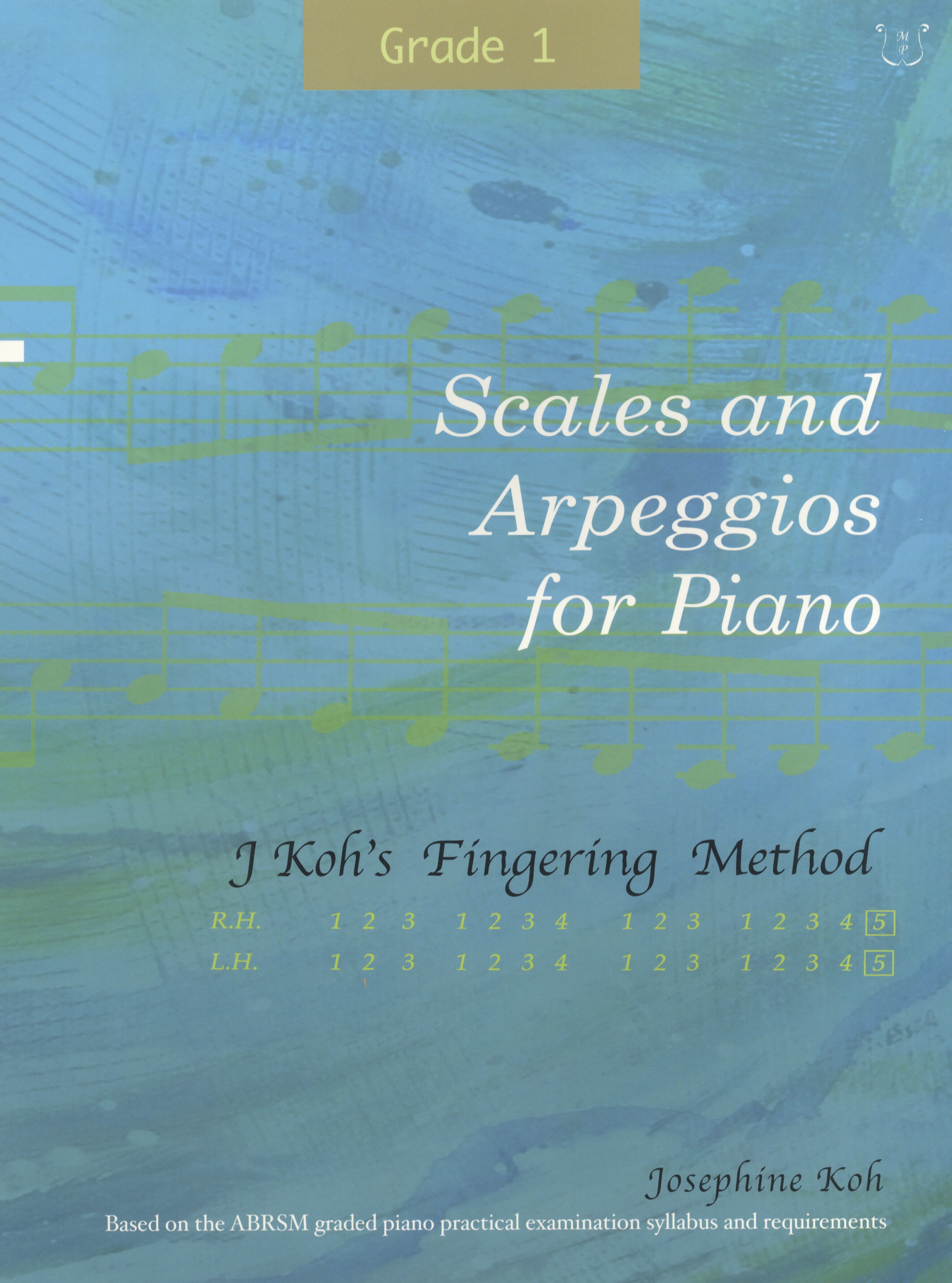 Josephine Koh: Scales And Arpeggios For Piano Grade 1: Piano