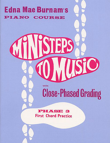 Edna Mae Burnam: Ministeps To Music Phase 3: First Chord Practise: Piano:
