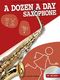 A Dozen A Day - Saxophone: Saxophone: Study
