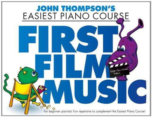 John Thompson's Piano Course: First Film Music: Piano: Instrumental Tutor