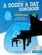 A Dozen A Day Songbook: Christmas (Book One): Piano: Mixed Songbook
