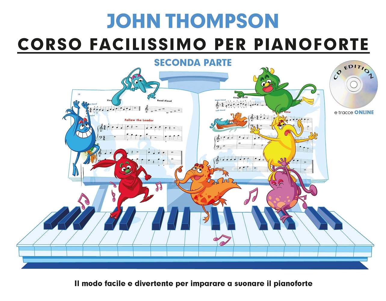 John Thompson: Corso facilissimo per pianoforte Seconda parte: Piano: