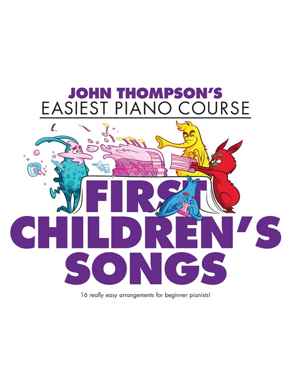 J Thompson's Piano Course: First Children's Songs: Piano: Mixed Songbook