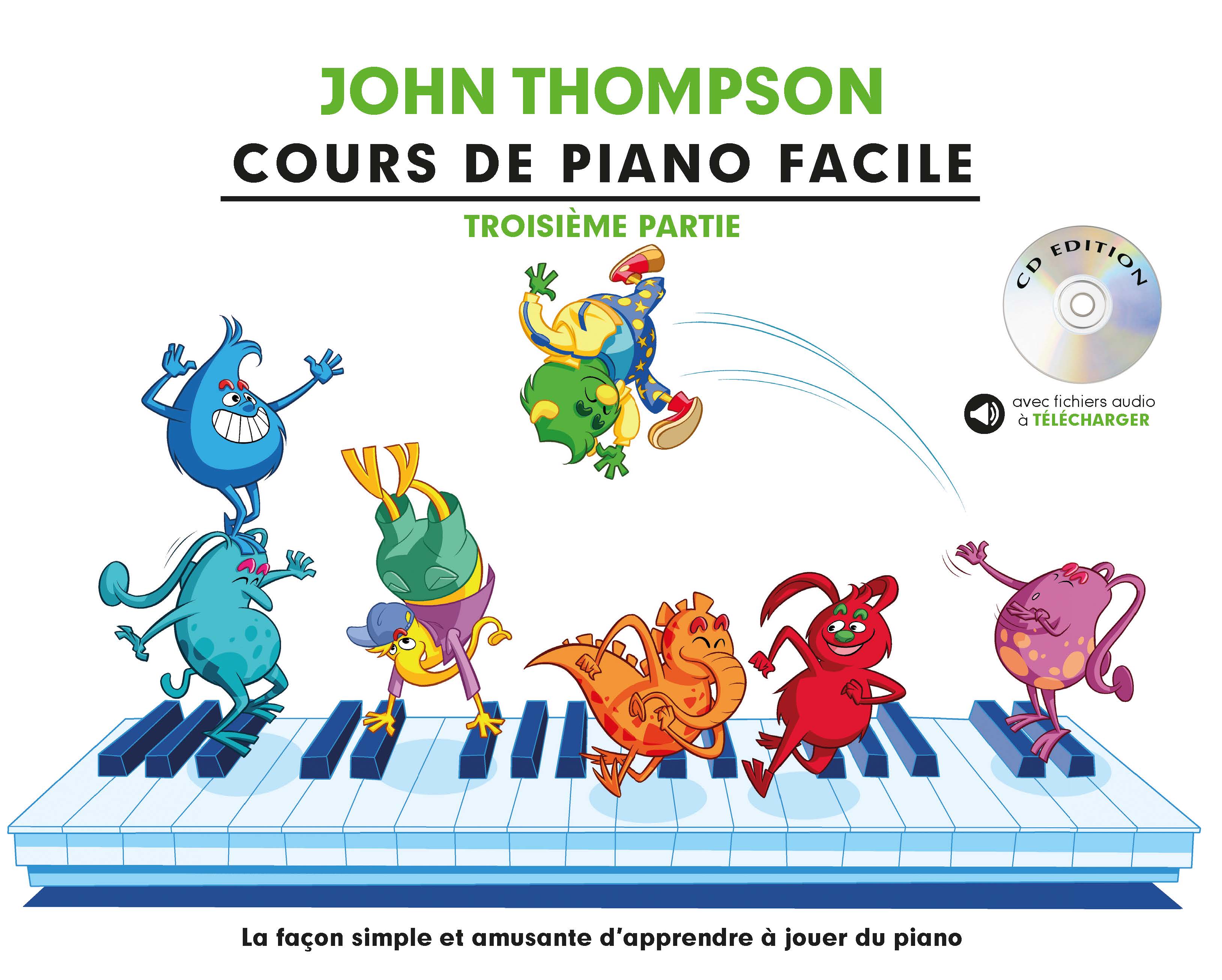 John Thompson: Cours De Piano Facile - Troisième Partie: Piano