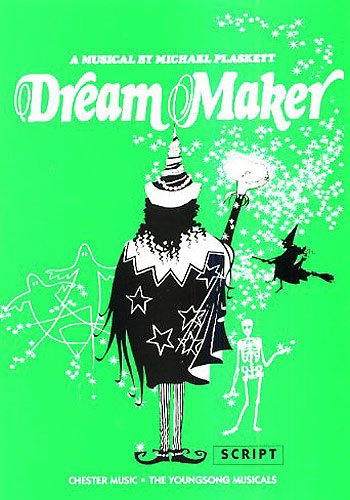Dream Maker Script: Piano  Vocal  Guitar: Classroom Musical