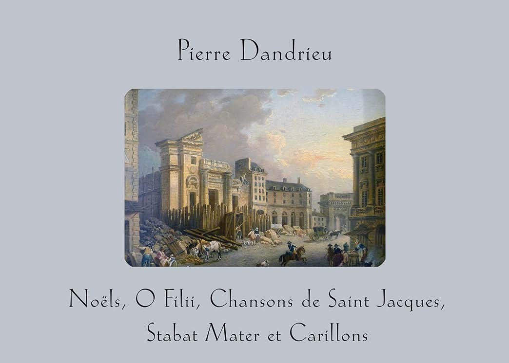 Pierre Dandrieu: Nols  O Filii  Chansons de Saint Jacques: Organ: Instrumental