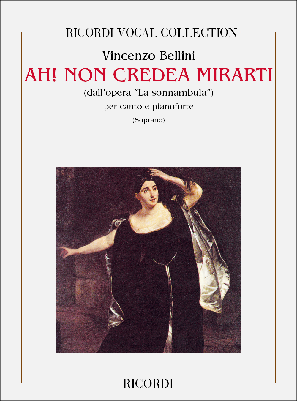 Vincenzo Bellini: Ah! Non Credea Mirarti: Opera: Vocal Work