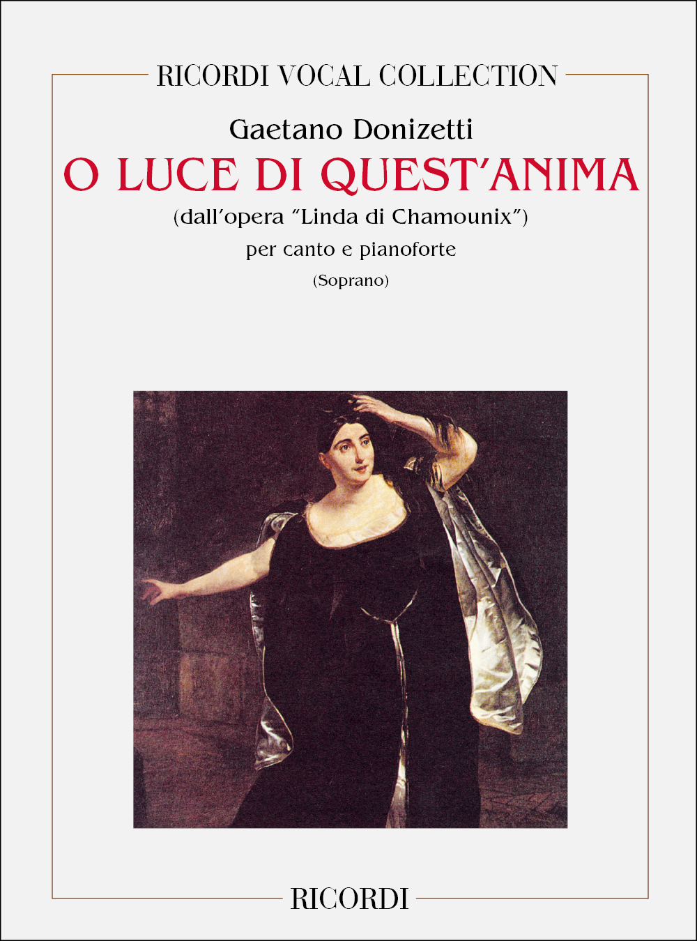 Gaetano Donizetti: Linda Di Chamounix: O Luce Di Quest'Anima: Opera