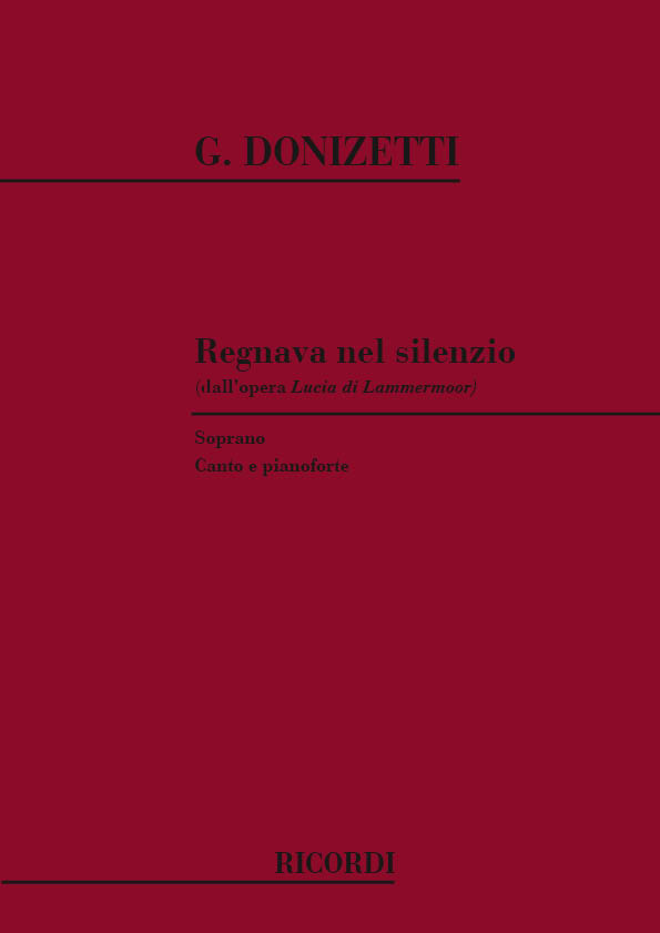 Gaetano Donizetti: Lucia Di Lammermoor: Regnava Nel Silenzio: Opera