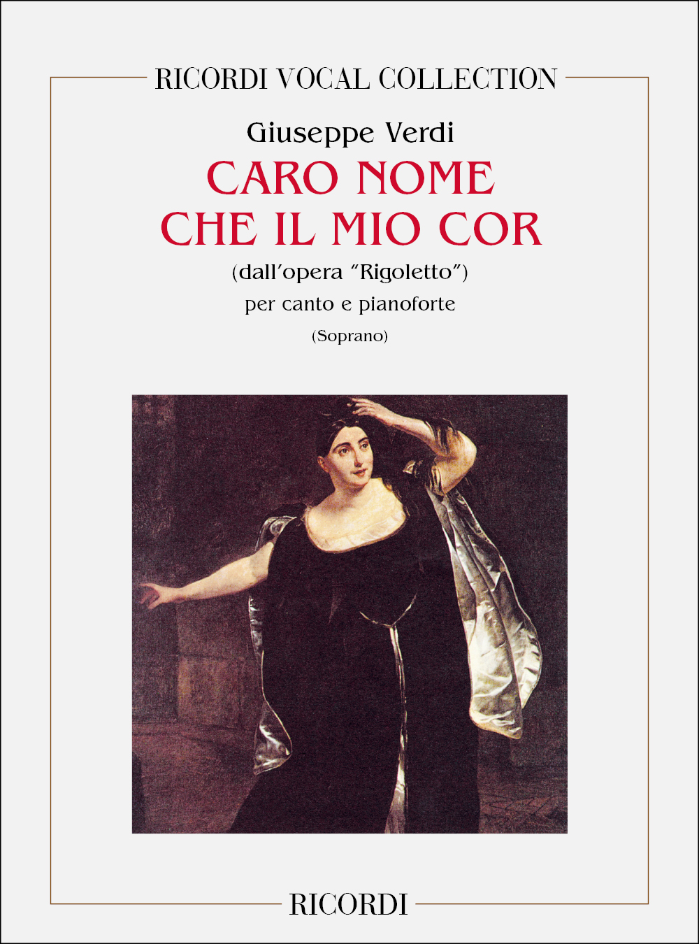 Giuseppe Verdi: Rigoletto: Caro Nome Che Il Mio Cor: Opera
