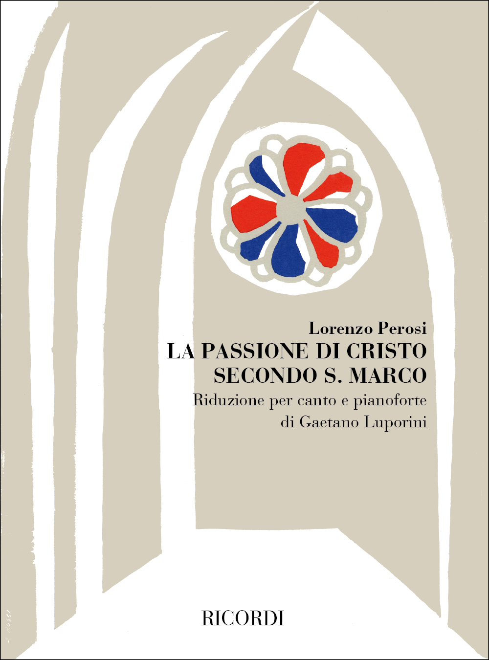 Lorenzo Perosi: La Passione Di Cristo Secondo S.Marco: Mixed Choir