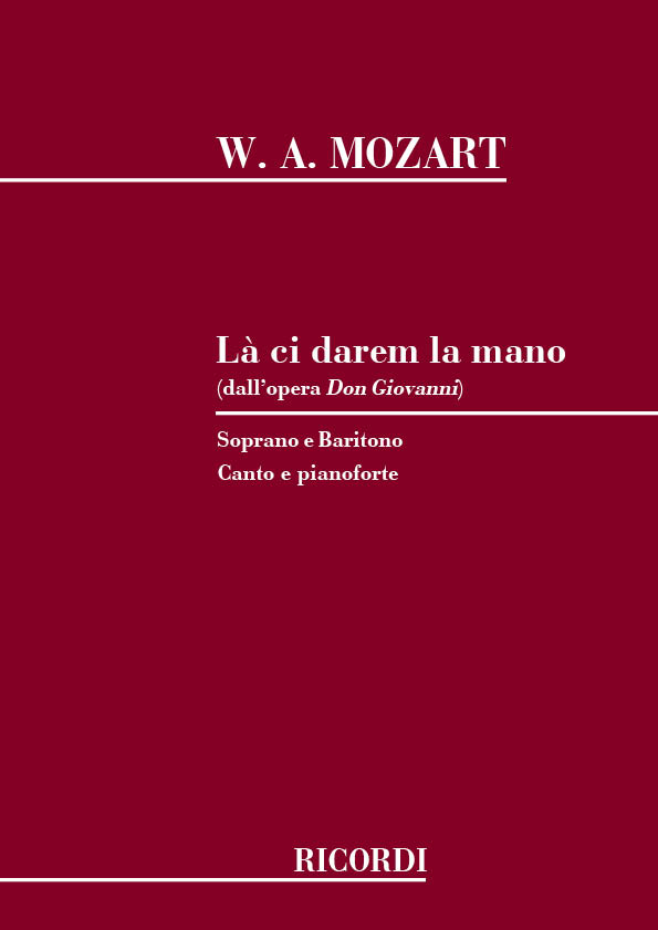 Wolfgang Amadeus Mozart: Don Giovanni: La Ci Darem La Mano: Opera