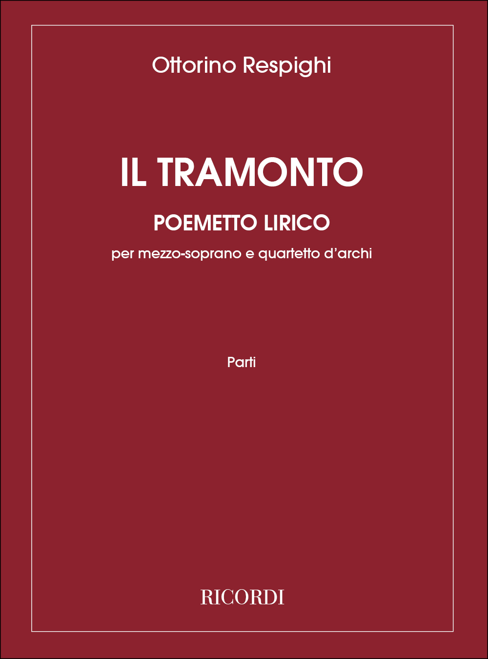 Ottorino Respighi: Il Tramonto. Poemetto Lirico: Mezzo-Soprano