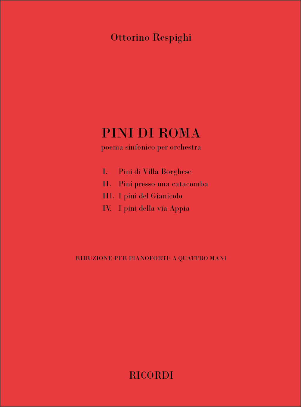 Ottorino Respighi: Pini Di Roma. Poema Sinfonico Per Orchestra: Piano Duet