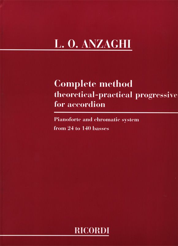 Luigi Oreste Anzaghi: Complete method theoretical-pratical progress: Accordion: