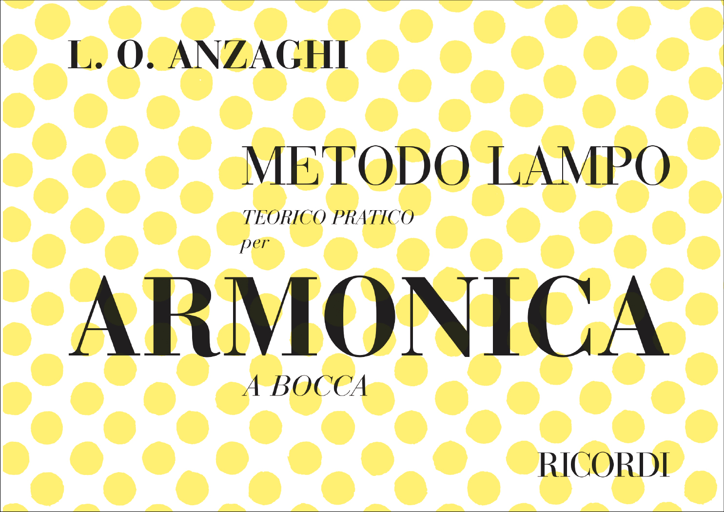 Luigi Oreste Anzaghi: Metodo Lampo Teorico Pratico: Harmonica