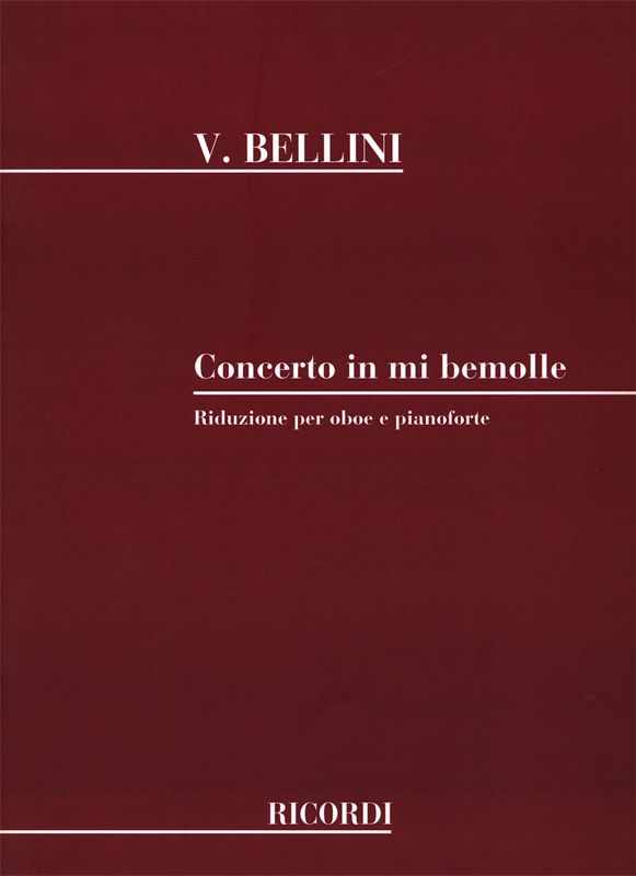 Vincenzo Bellini: Concerto In Mi Bemolle Per Oboe E Archi: Oboe: Instrumental