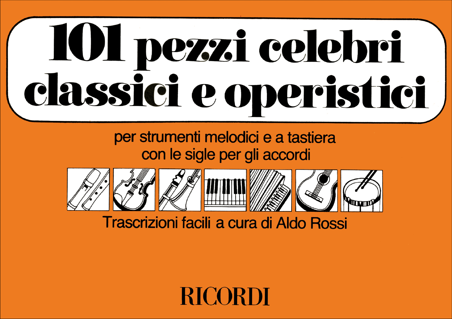 101 Pezzi Celebri Classici E Operistici: Descant Recorder