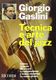 Giorgio Gaslini: Tecnica E Arte Del Jazz