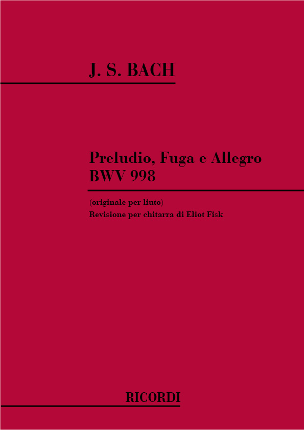 Johann Sebastian Bach: Preludio  Fuga E Allegro Per Liuto Bwv 998: Guitar