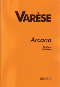Edgar Varèse: Arcana: Orchestra