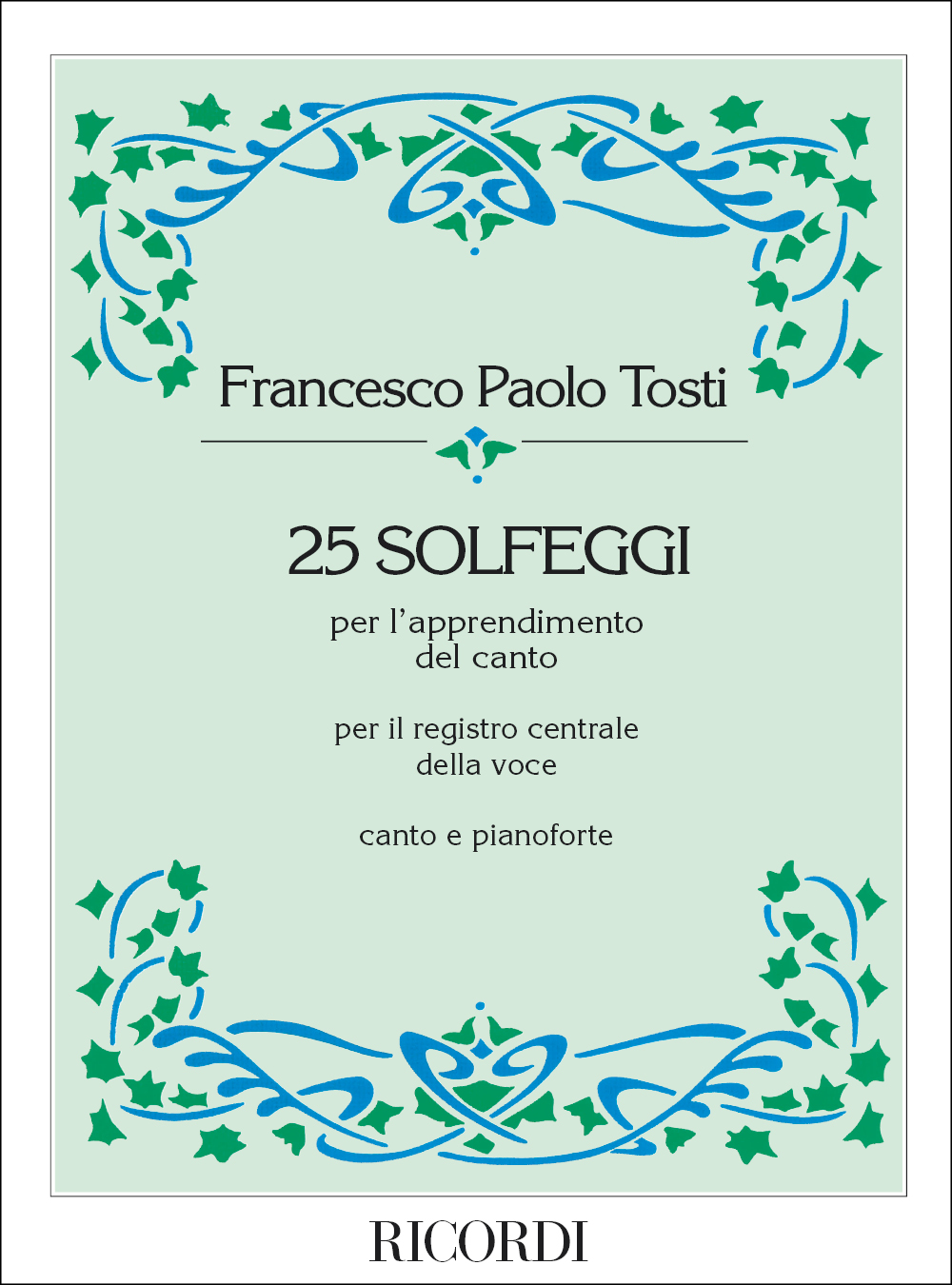 Francesco Paolo Tosti: 25 Solfeggi Per L'Apprendimento Del Canto: Solfege