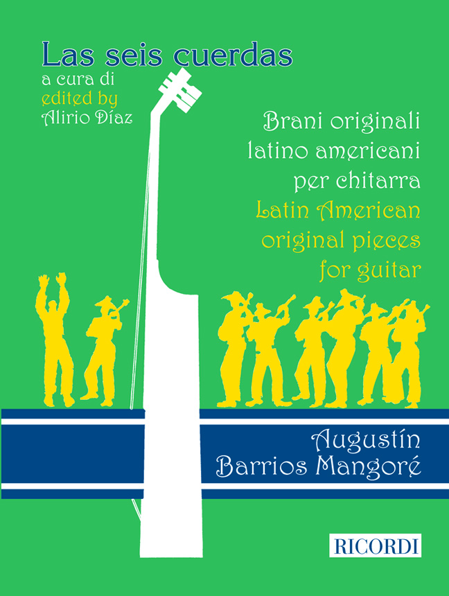 Agustin Barrios Mangor: Las Seis Cuerdas: Guitar