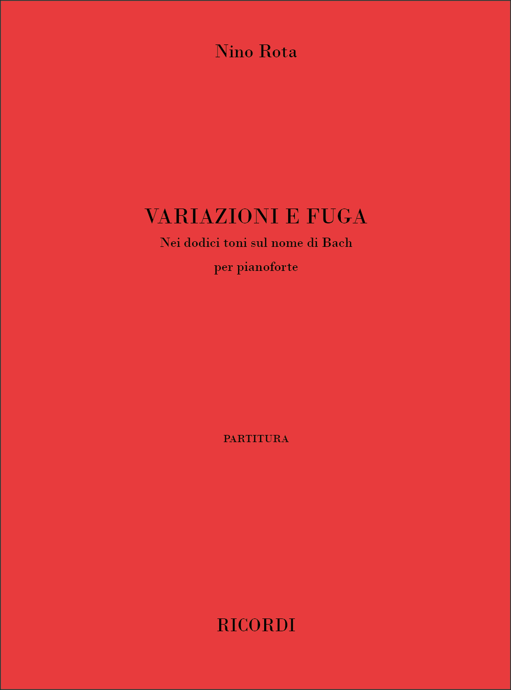 Nino Rota: Variazioni e fuga nei dodici toni sul nome di Bach: Piano