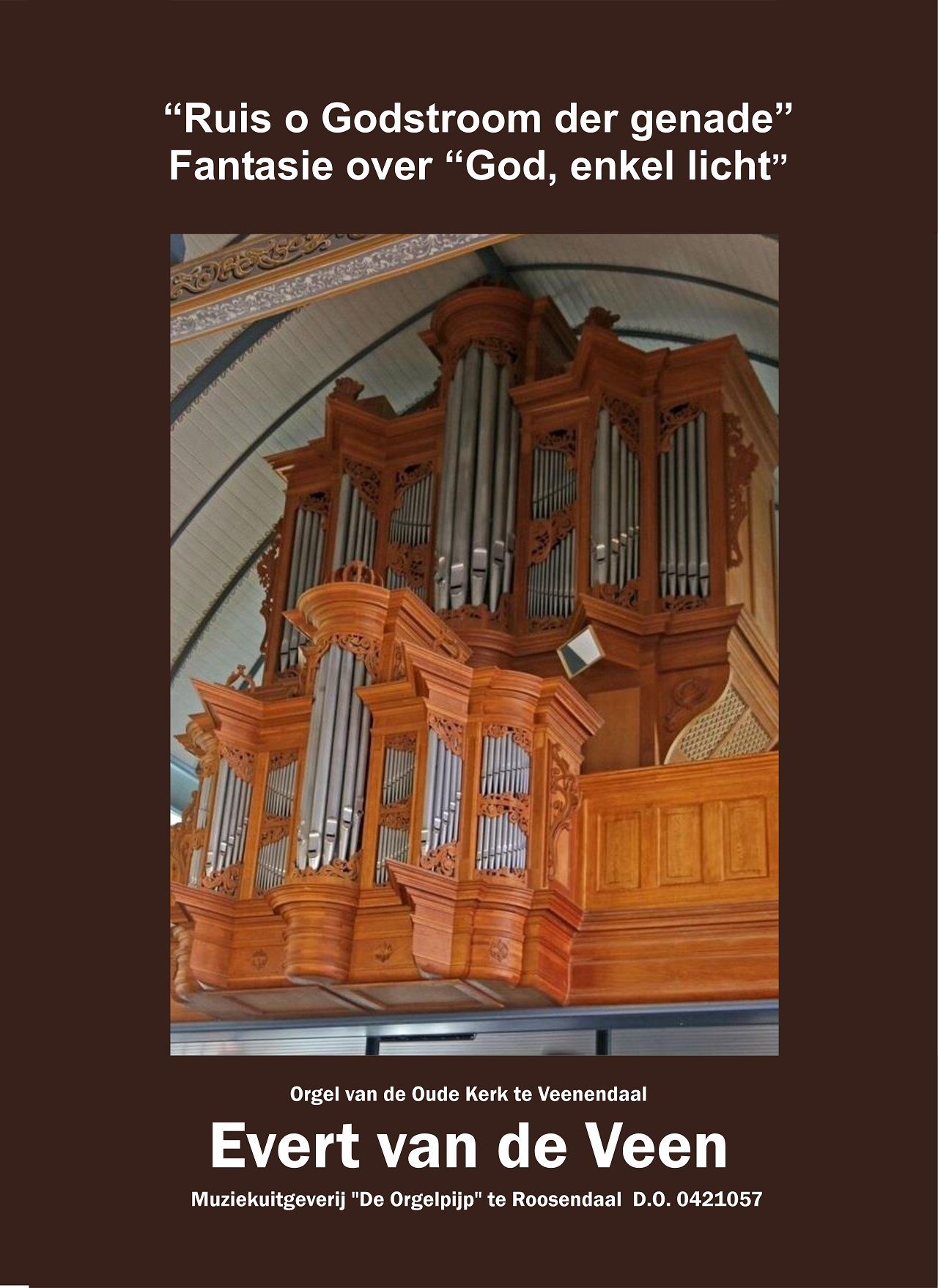 Evert van de Veen: Ruis o Godstroom: Organ: Instrumental Work